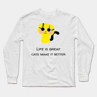 cats make life better Long Sleeve T-Shirt